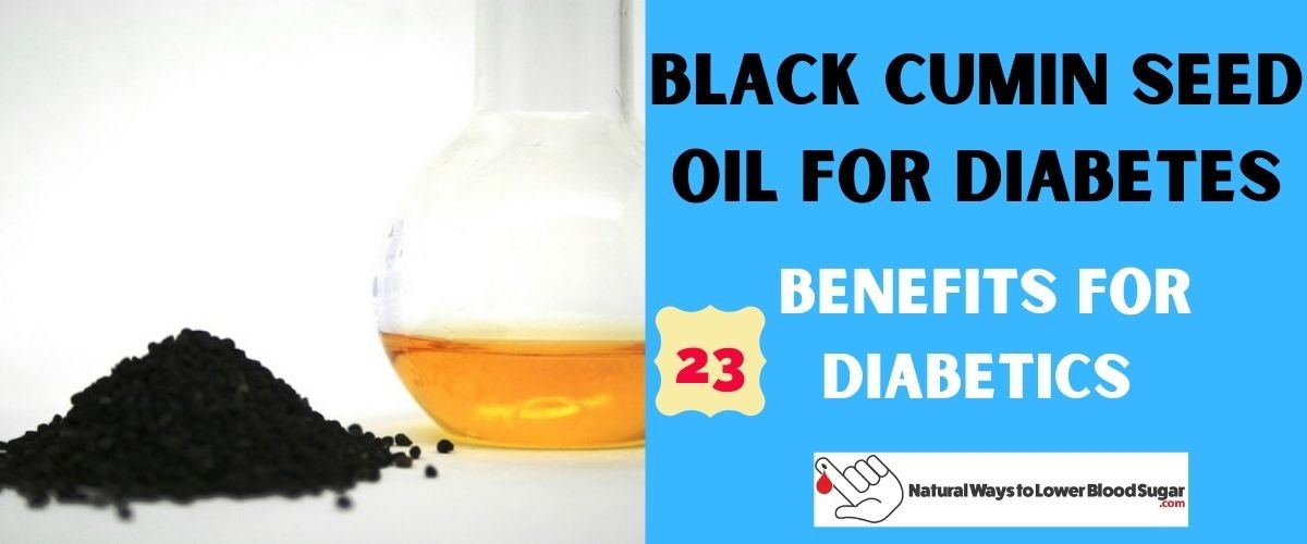 Black Cumin Seed Oil and Diabetes | 23 Benefits Diabetics
