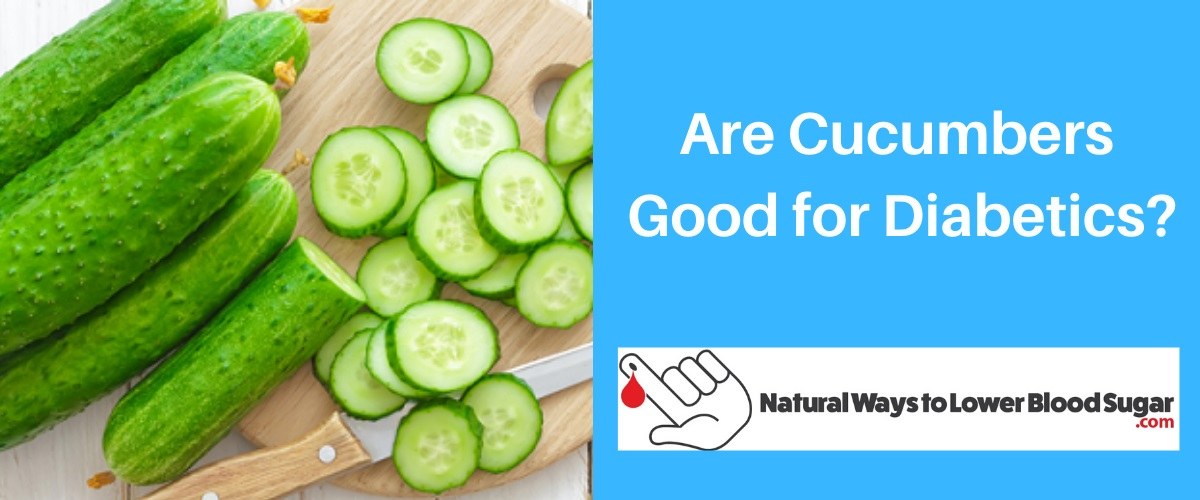 Are Cucumbers Good for Diabetics? List of 15 Benefits