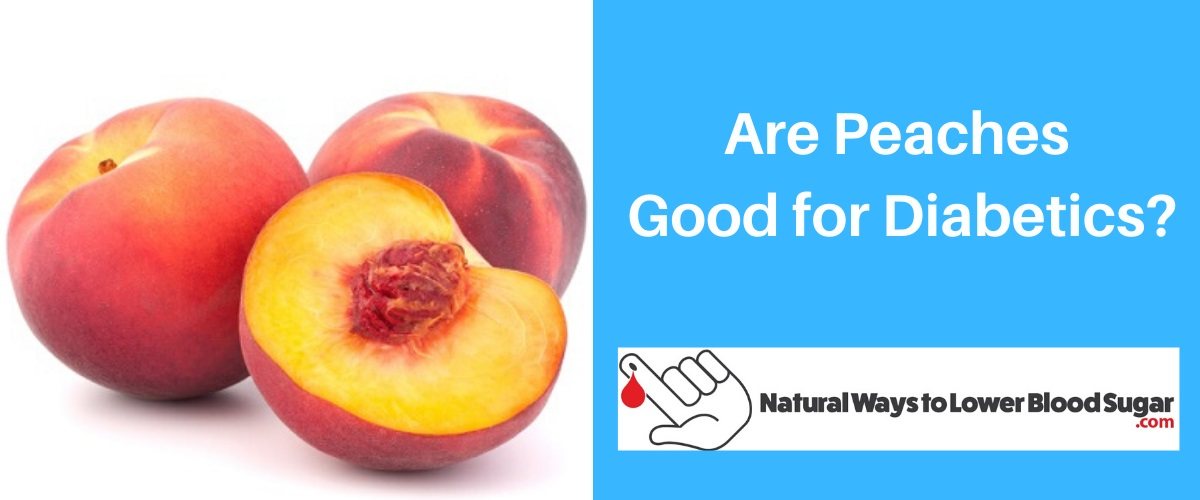 Are Peaches Good for Diabetics? 13 Advantages of Peaches