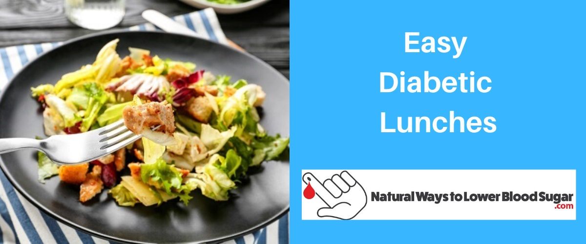 Easy Diabetic Lunches 10 Healthy Recipes for Diabetics