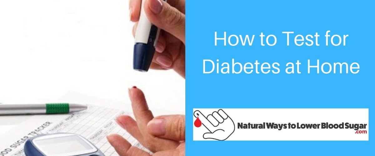  How To Test For Diabetes At Home How To Monitor Sugars