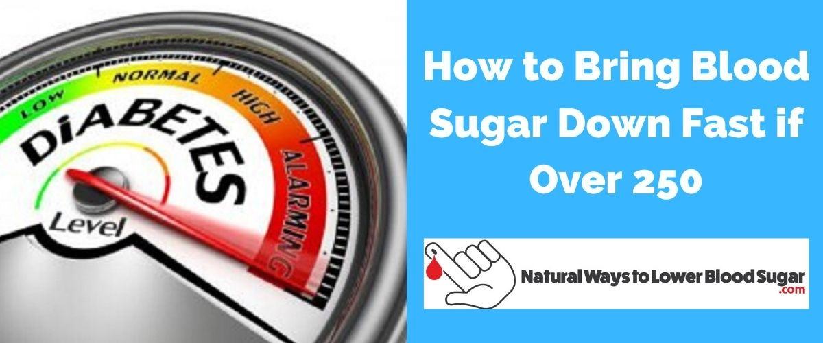 How To Lower Blood Sugar Level Fast List Of 12 Ways   How To Bring Blood Sugar Down Fast If Over 250 